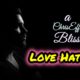 <b>LOVE HATES :: <span style="color:red">A CHRISEFFE BLISS</span> :: EPISODE 41</b>