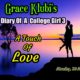 <b>Guest Writer: GRACE KLUBI :: <span style="color:red">DIARY OF A COLLEGE GIRL: A TOUCH OF LOVE</span> :: EPISODE 1</b>