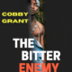 <b><span style="color:green">Guest Writer</span>: Samuel Cobby Grant:: <span style="color:red">THE BITTER ENEMY</span> :: EPISODE 2</b>