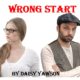<b><span style="color:green">Daisy Yawson</span>: Guest Writer:: <span style="color:red">WRONG START</span> :: Chapter 9</b>