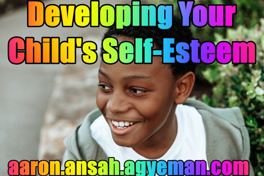 <b><span style="color:blue">Developing Your Child’s Self-Esteem</b>