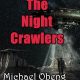 <b><span style="color:red"> Coming Soon…The Night Crawlers<b>